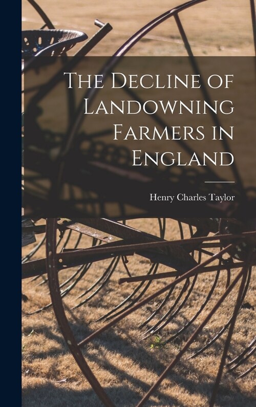 The Decline of Landowning Farmers in England (Hardcover)