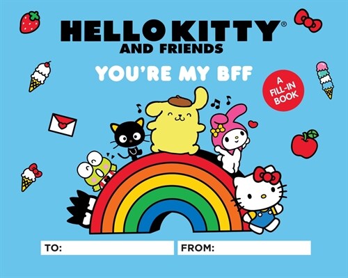 Hello Kitty and Friends: Youre My Bff: A Fill-In Book (Hardcover)