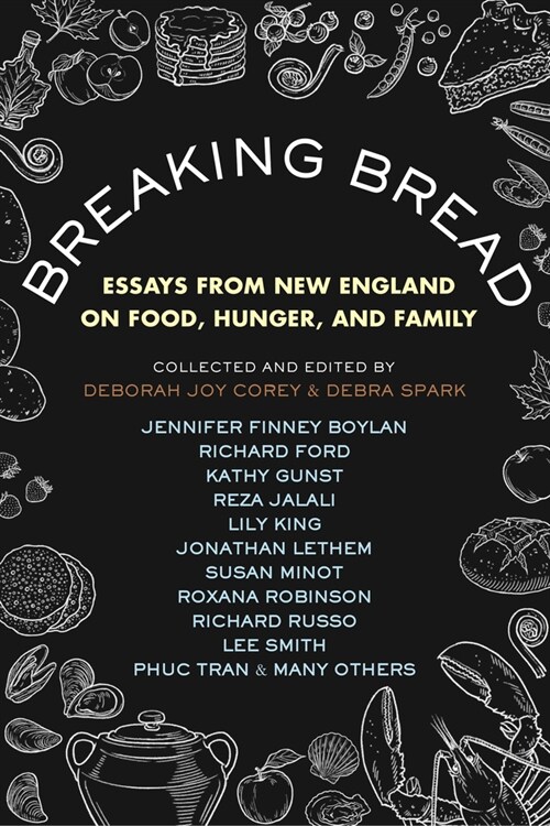 Breaking Bread: Essays from New England on Food, Hunger, and Family (Paperback)