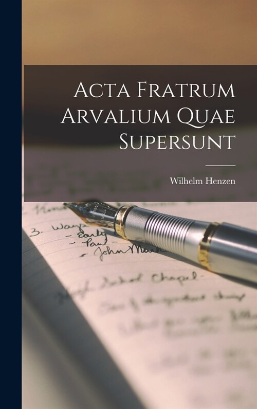 Acta Fratrum Arvalium Quae Supersunt (Hardcover)