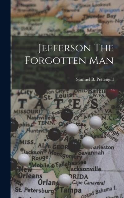 Jefferson The Forgotten Man (Hardcover)