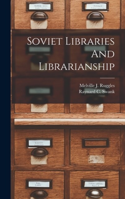 Soviet Libraries And Librarianship (Hardcover)