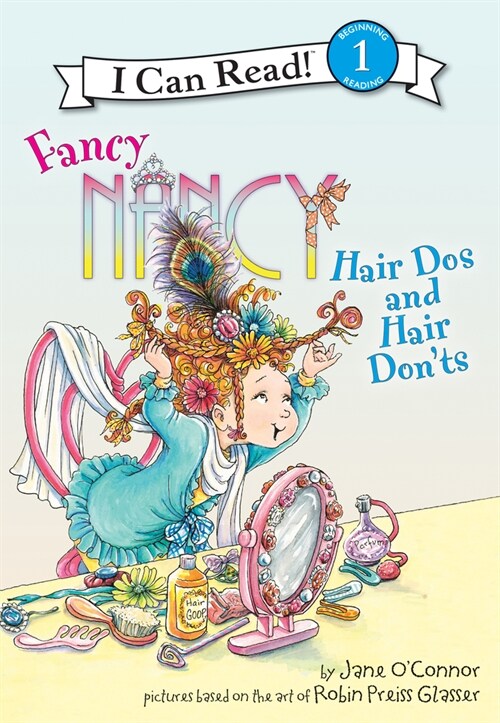Fancy Nancy: Hair DOS and Hair Donts: Hair DOS and Hair Donts (Library Binding)
