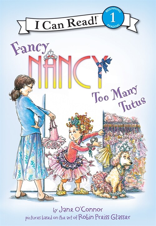 Fancy Nancy: Too Many Tutus: Too Many Tutus (Library Binding)
