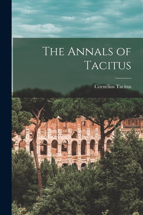 The Annals of Tacitus (Paperback)