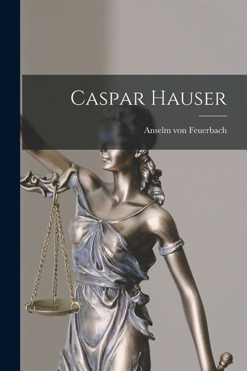 Caspar Hauser (Paperback)