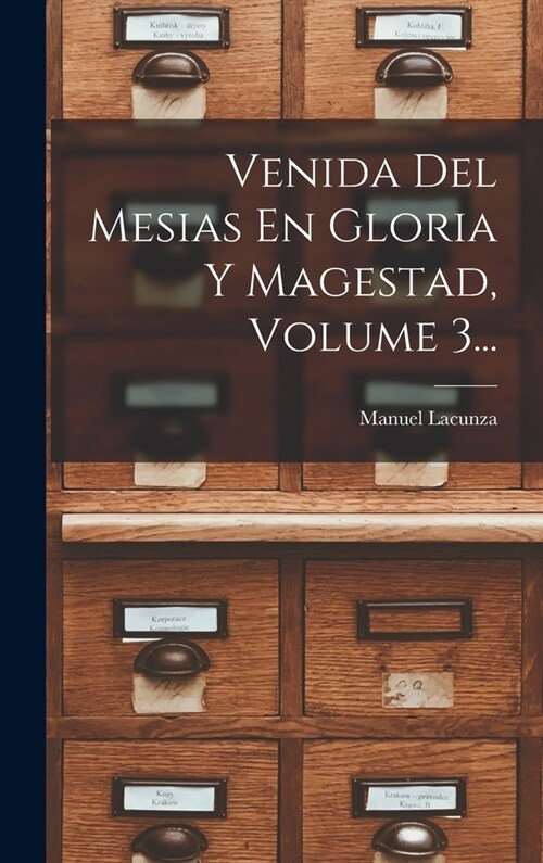Venida Del Mesias En Gloria Y Magestad, Volume 3... (Hardcover)