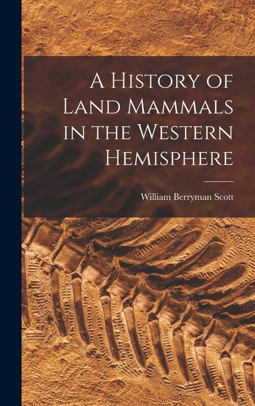 A History of Land Mammals in the Western Hemisphere (Hardcover)