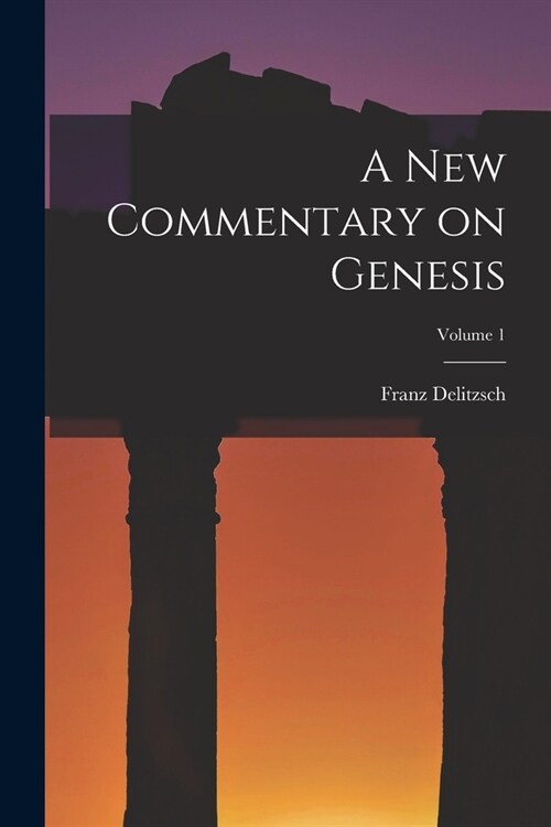 A New Commentary on Genesis; Volume 1 (Paperback)