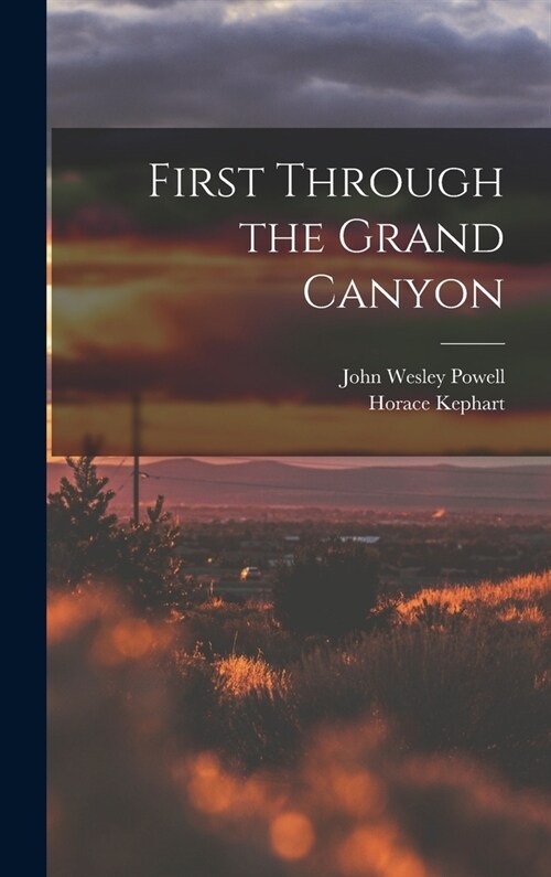 First Through the Grand Canyon (Hardcover)