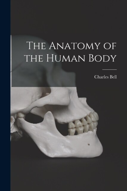 The Anatomy of the Human Body (Paperback)