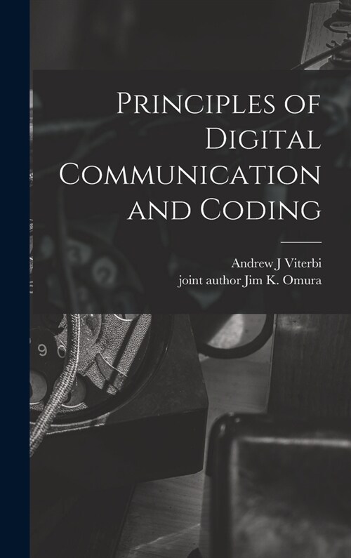 Principles of Digital Communication and Coding (Hardcover)