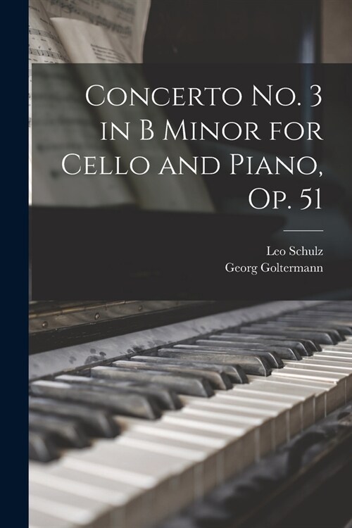 Concerto no. 3 in B Minor for Cello and Piano, op. 51 (Paperback)
