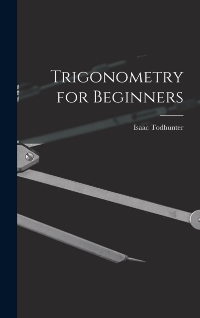 Trigonometry for Beginners (Hardcover)