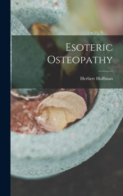 Esoteric Osteopathy (Hardcover)