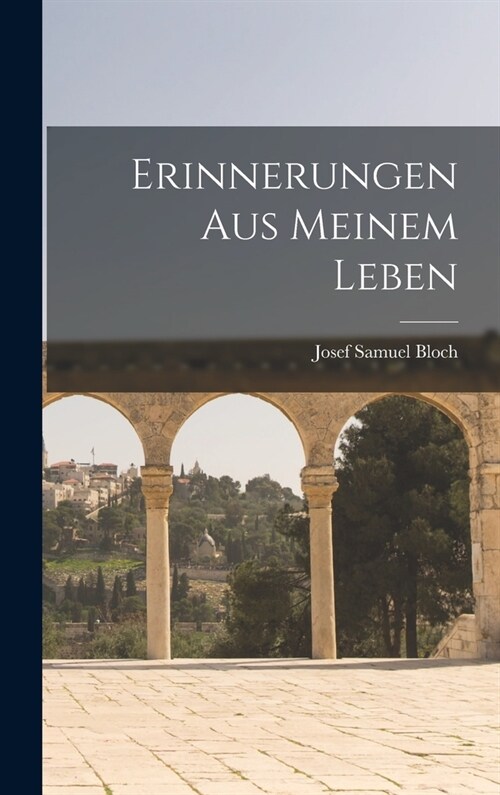 Erinnerungen aus Meinem Leben (Hardcover)