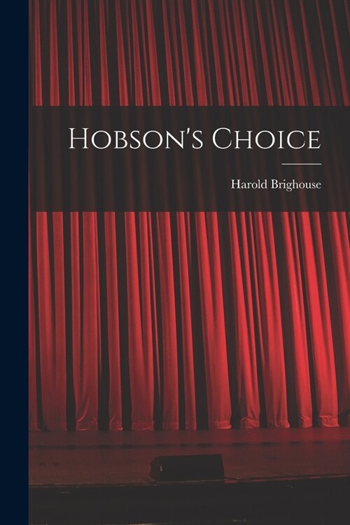 Hobsons Choice (Paperback)