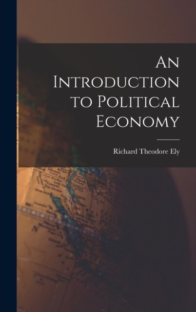 An Introduction to Political Economy (Hardcover)