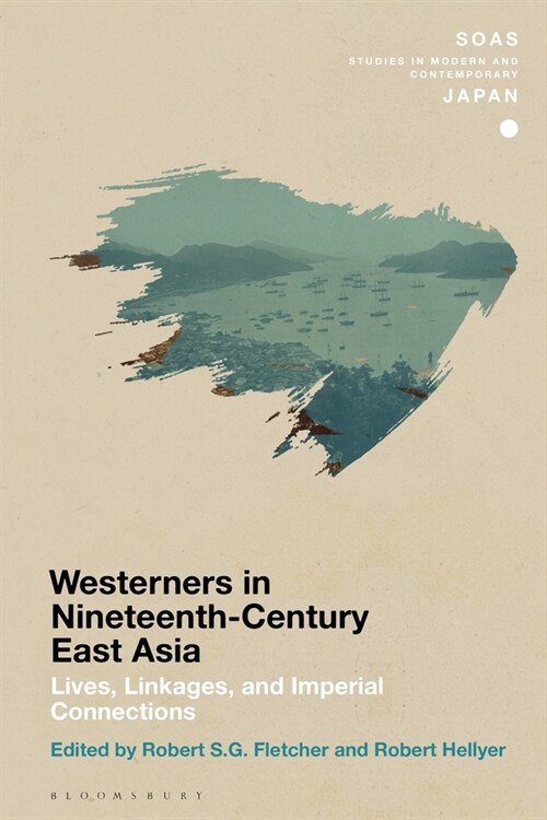 Chronicling Westerners in Nineteenth-Century East Asia : Lives, Linkages, and Imperial Connections (Paperback)