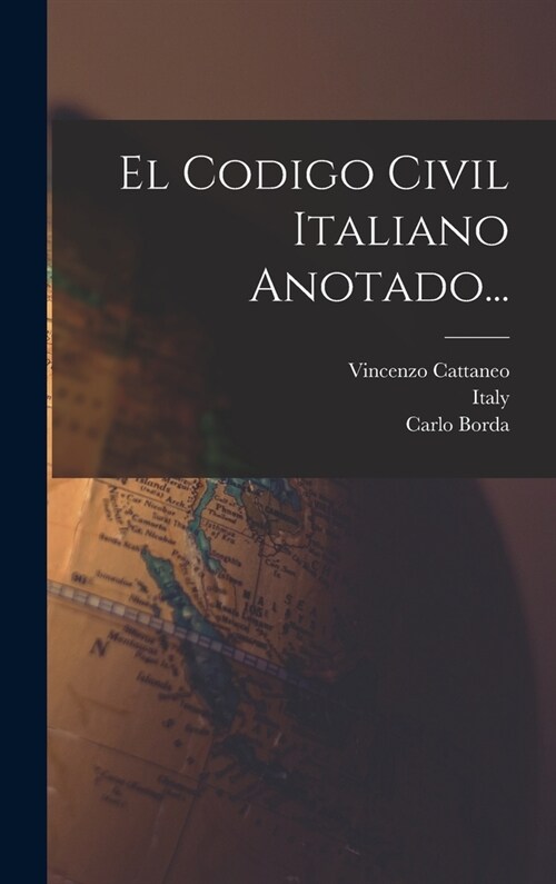 El Codigo Civil Italiano Anotado... (Hardcover)