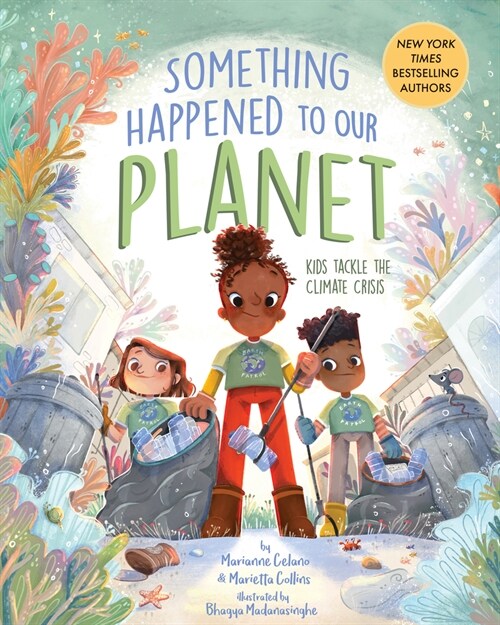 Something Happened to Our Planet: Kids Tackle the Climate Crisis (Hardcover)