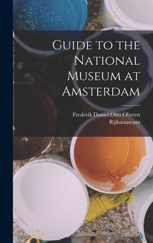 Guide to the National Museum at Amsterdam (Hardcover)