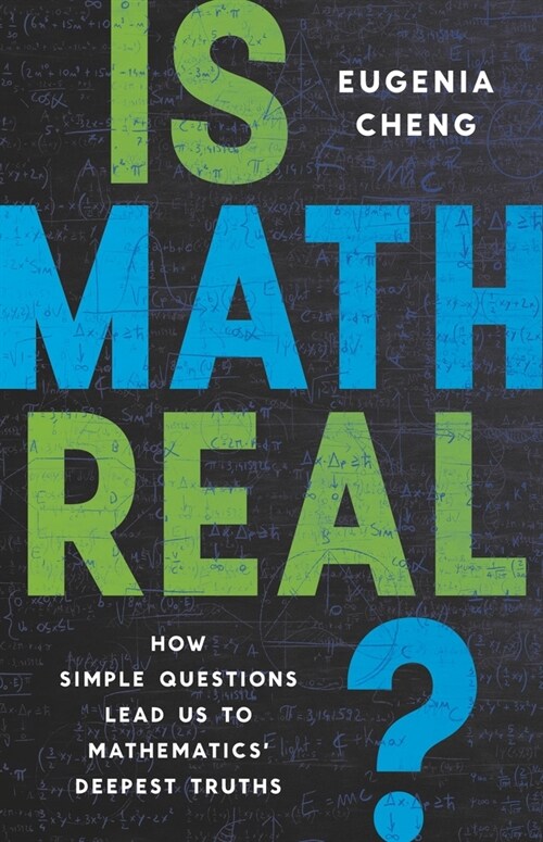 Is Math Real?: How Simple Questions Lead Us to Mathematics Deepest Truths (Hardcover)