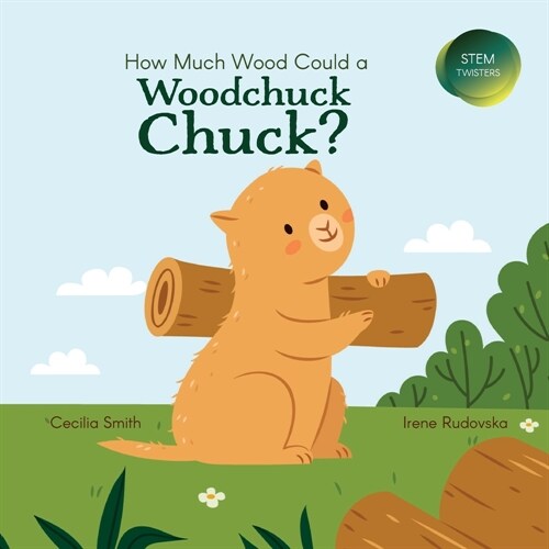 How Much Wood Could a Woodchuck Chuck? (Paperback)