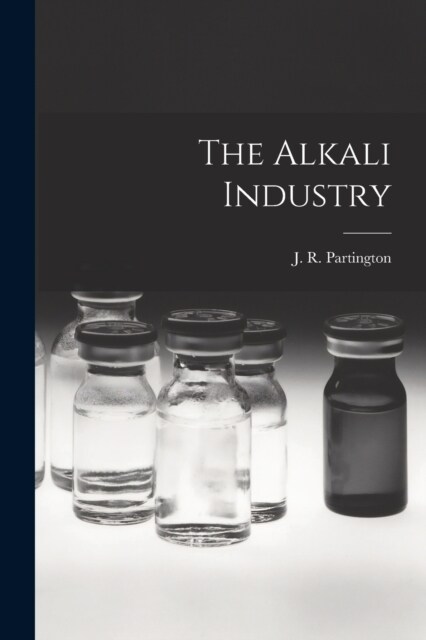 The Alkali Industry (Paperback)
