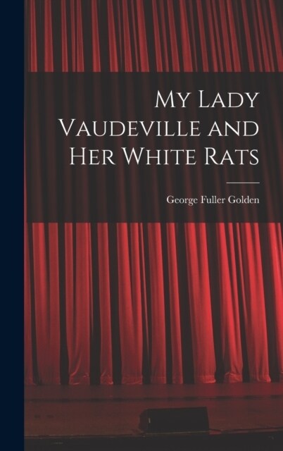 My Lady Vaudeville and Her White Rats (Hardcover)