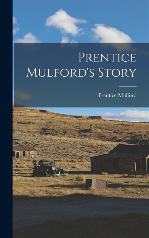 Prentice Mulfords Story (Hardcover)