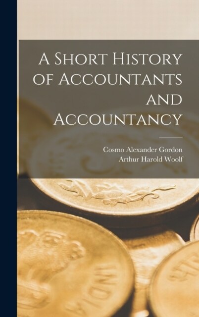 A Short History of Accountants and Accountancy (Hardcover)