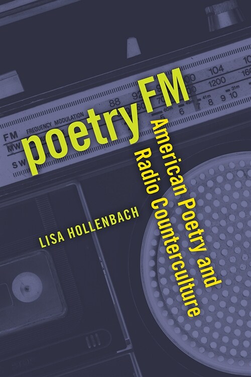 Poetry FM: American Poetry and Radio Counterculture (Paperback)