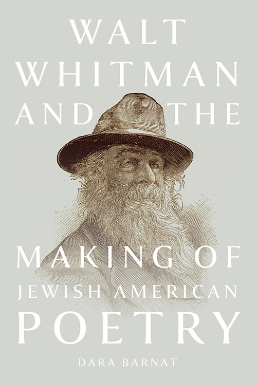 Walt Whitman and the Making of Jewish American Poetry (Paperback)