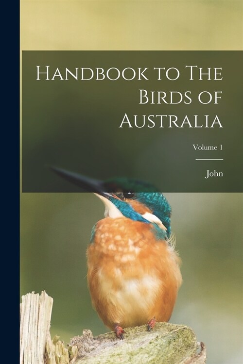 Handbook to The Birds of Australia; Volume 1 (Paperback)