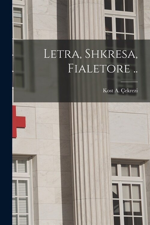 Letra, shkresa, fialetore .. (Paperback)