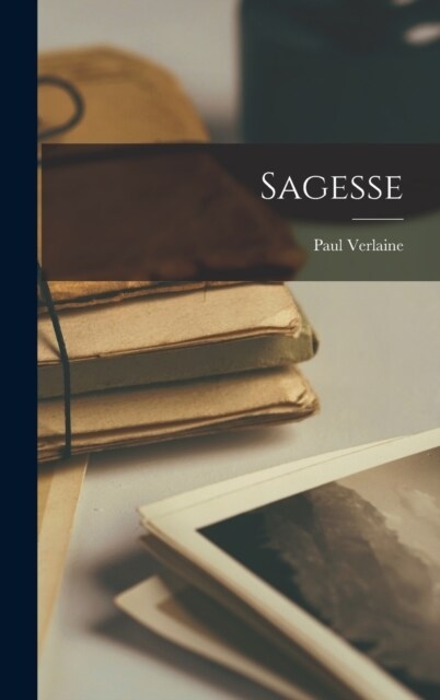 Sagesse (Hardcover)