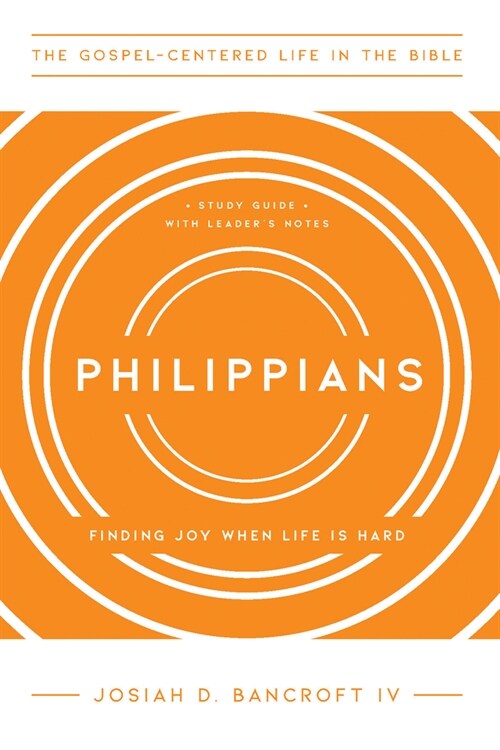 Philippians: Finding Joy When Life Is Hard (Paperback)