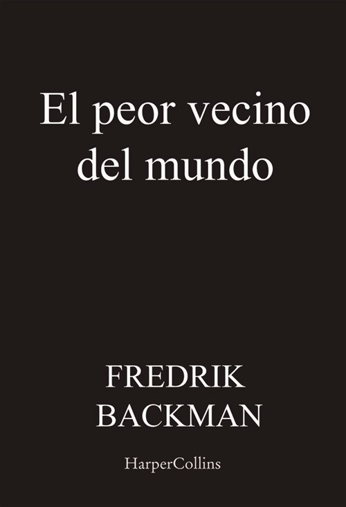 El peor vecino del mundo (Paperback)