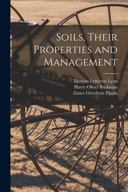 Soils, Their Properties and Management (Paperback)