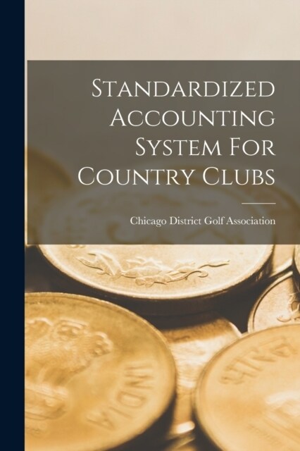 Standardized Accounting System For Country Clubs (Paperback)