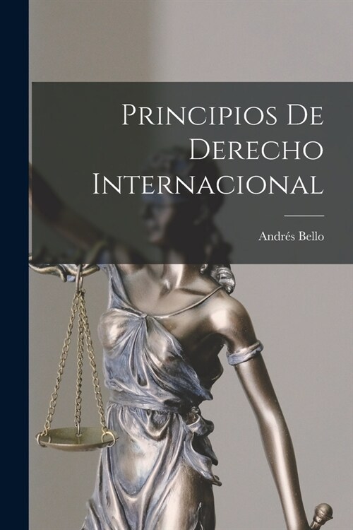 Principios De Derecho Internacional (Paperback)