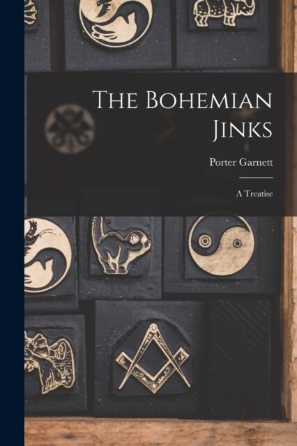 The Bohemian Jinks: A Treatise (Paperback)