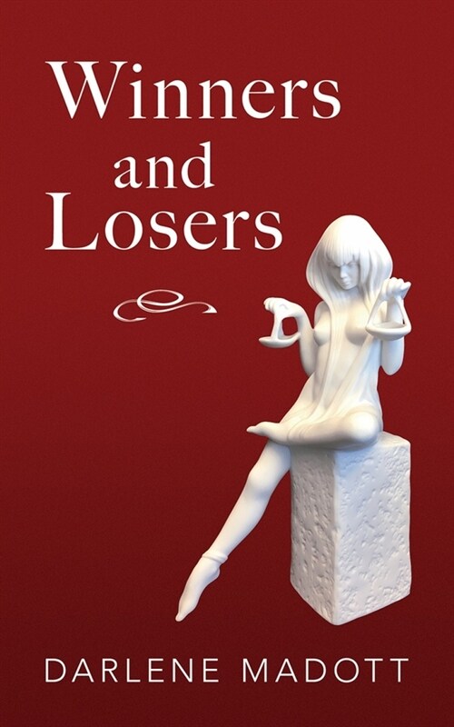 Winners and Losers: Tales of Life, Law, Love and Loss Volume 203 (Paperback)