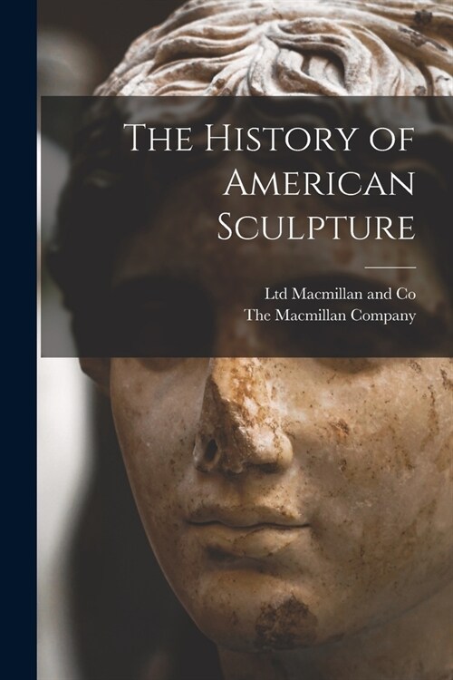 The History of American Sculpture (Paperback)