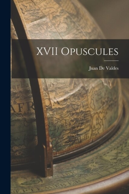 XVII Opuscules (Paperback)