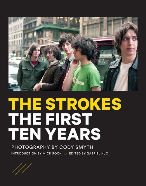 The Strokes: The First Ten Years (Hardcover)