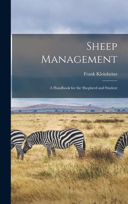 Sheep Management: A Handbook for the Shepherd and Student (Hardcover)