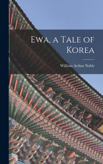 Ewa, a Tale of Korea (Hardcover)
