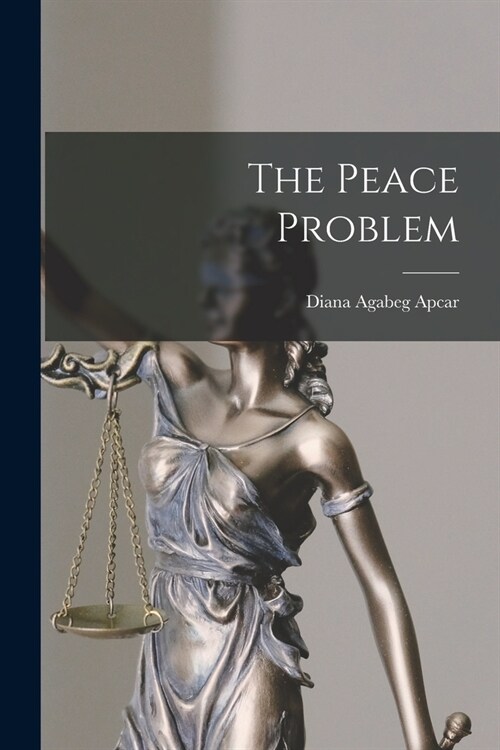 The Peace Problem (Paperback)